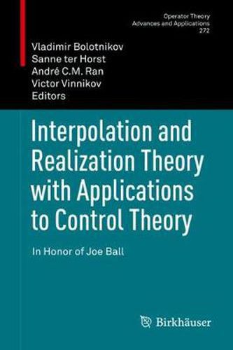 Cover image for Interpolation and Realization Theory with Applications to Control Theory: In Honor of Joe Ball
