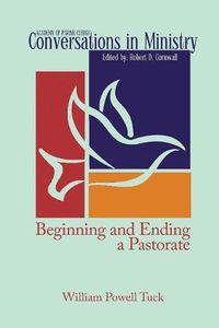 Cover image for Beginning and Ending a Pastorate