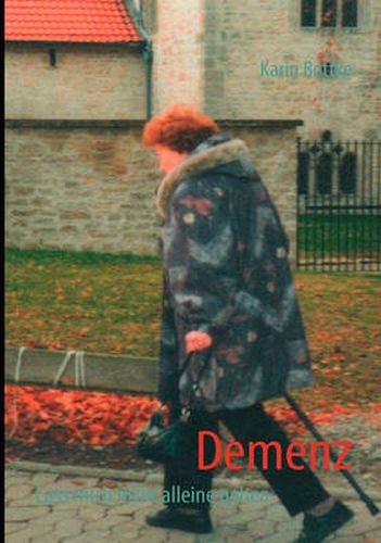 Cover image for Demenz: Lass mich nicht alleine gehen