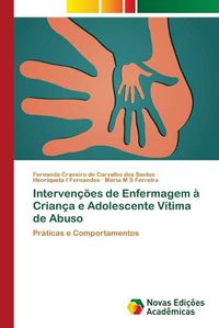 Cover image for Intervencoes de Enfermagem a Crianca e Adolescente Vitima de Abuso