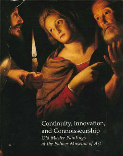 Cover image for Continuity, Innovation, and Connoisseurship: Old Master Paintings at the Palmer Museum of Art