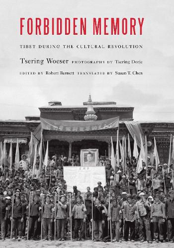 Cover image for Forbidden Memory: Tibet During the Cultural Revolution