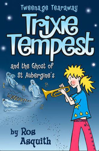 Trixie Tempest and the Ghost of St Aubergine's