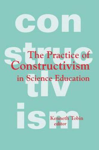 Cover image for The Practice of Constructivism in Science Education