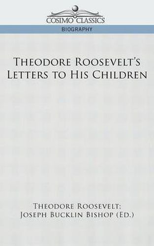 Theodore Roosevelt's Letters to His Children