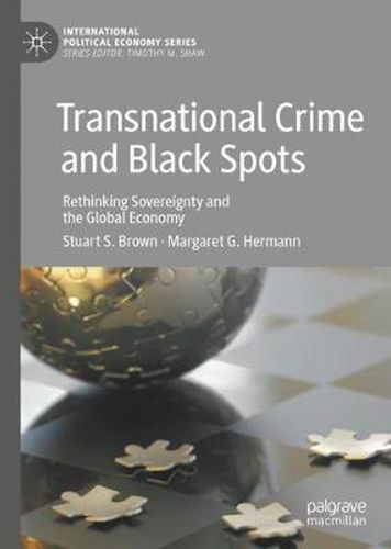 Cover image for Transnational Crime and Black Spots: Rethinking Sovereignty and the Global Economy