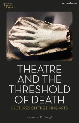 Cover image for Theatre and the Threshold of Death