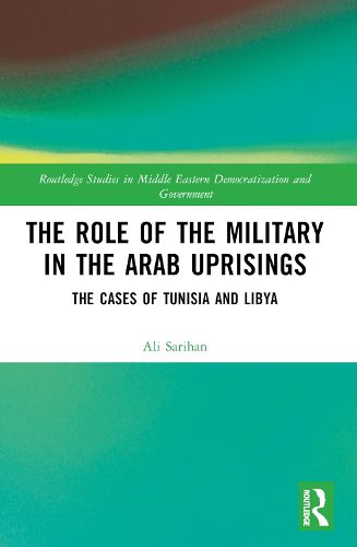 Cover image for The Role of the Military in the Arab Uprisings