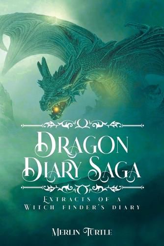 Cover image for Dragon Diary Saga: Extracts of a Witch Finder's Diary