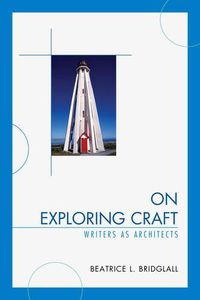 Cover image for On Exploring Craft: Writers as Architects