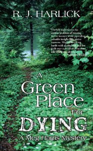 Cover image for A Green Place for Dying: A Meg Harris Mystery