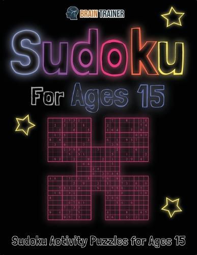 Cover image for Sudoku For Ages 15 - Sudoku Activity Puzzles For Ages 15