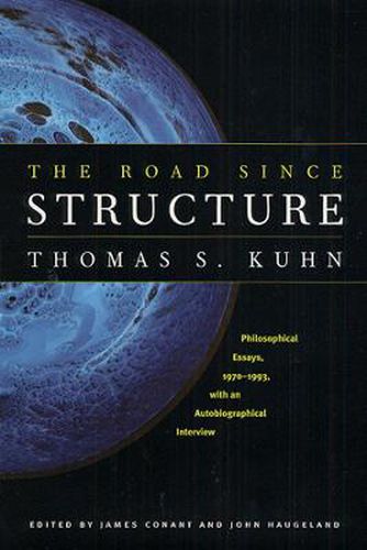 Cover image for The Road Since Structure: Philosophical Essays, 1970-1993, with an Autobiographical Interview