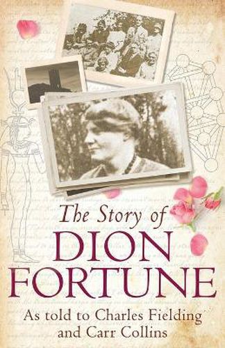 The Story of Dion Fortune: As Told to Charles Fielding and Carr Collins