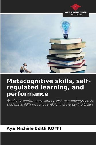 Cover image for Metacognitive skills, self-regulated learning, and performance