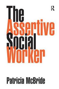 Cover image for The Assertive Social Worker