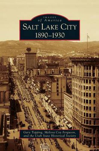 Salt Lake City: 1890-1930