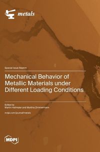 Cover image for Mechanical Behavior of Metallic Materials under Different Loading Conditions