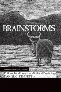 Cover image for Brainstorms: Philosophical Essays on Mind and Psychology