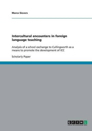 Cover image for Intercultural encounters in foreign language teaching: Analysis of a school exchange to Cullingworth as a means to promote the development of ICC