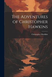 Cover image for The Adventures of Christopher Hawkins