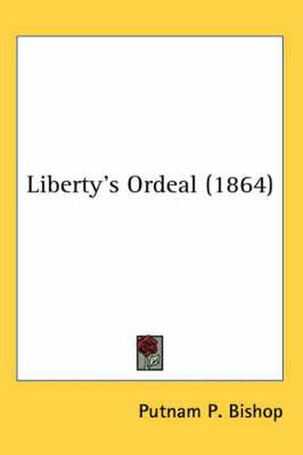 Cover image for Liberty's Ordeal (1864)