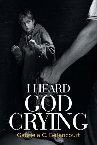 Cover image for I Heard God Crying