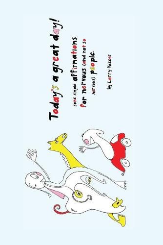 Cover image for Today's a great day! Some simple affirmations for nervous (and not so nervous) people