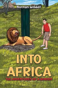 Cover image for Into Africa - The Adventures of a Nobody