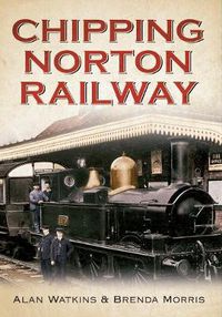 Cover image for Chipping Norton Railway