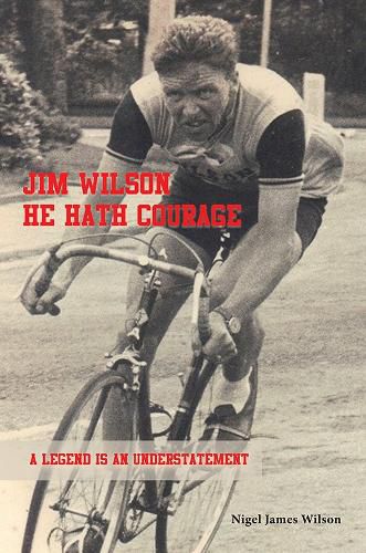 Cover image for Jim Wilson: He Hath Courage