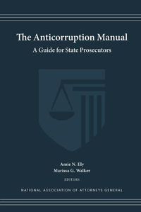 Cover image for The Anticorruption Manual: A Guide for State Prosecutors