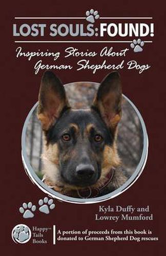 Cover image for Lost Souls: Found! Inspiring Stories about German Shepherd Dogs