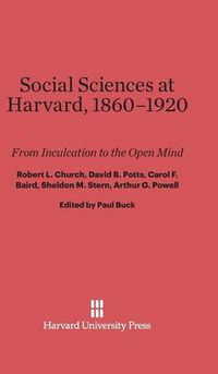 Cover image for Social Sciences at Harvard, 1860-1920