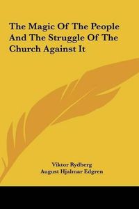 Cover image for The Magic of the People and the Struggle of the Church Against It