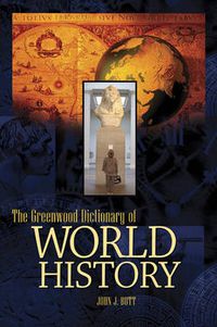 Cover image for The Greenwood Dictionary of World History