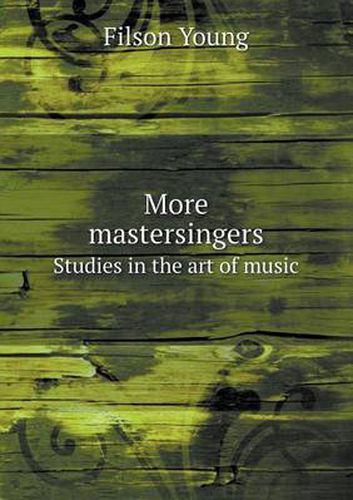 Cover image for More mastersingers Studies in the art of music