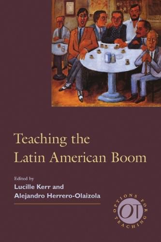 Cover image for Teaching the Latin American Boom