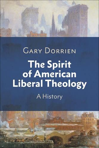 Cover image for The Spirit of American Liberal Theology