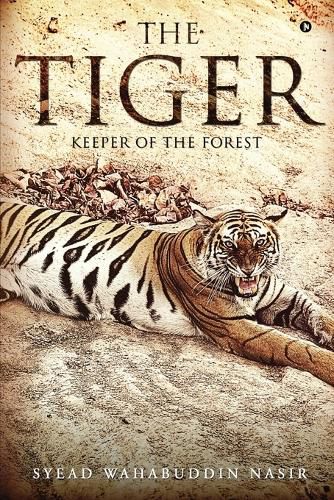 Cover image for The Tiger: Keeper of the Forest