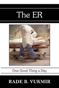 Cover image for The ER: One Good Thing A Day