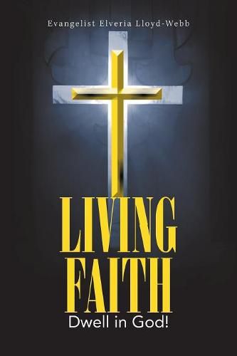 Cover image for Living Faith: Dwell in God!