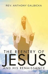 Cover image for The Reentry of Jesus and His Renaissance