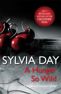 Cover image for A Hunger So Wild (A Renegade Angels Novel)