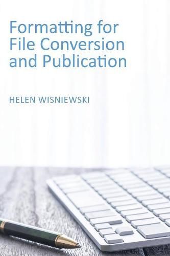 Cover image for Formatting for File Conversion and Publication
