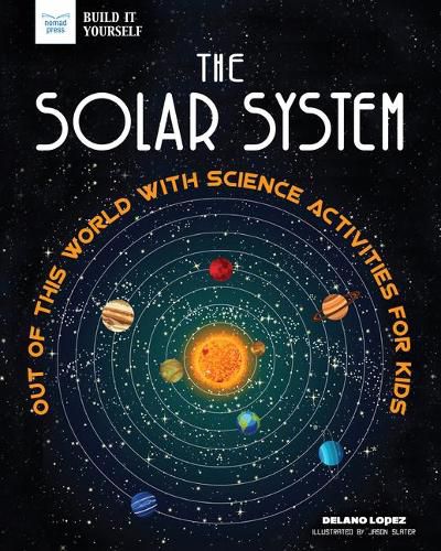 Cover image for The Solar System: Out of This World with Science Activities for Kids