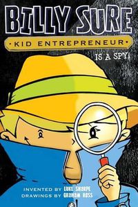 Cover image for Billy Sure Kid Entrepreneur Is a Spy!, 6