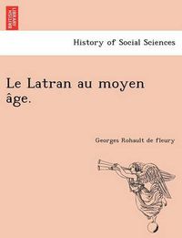 Cover image for Le Latran au moyen a&#770;ge.