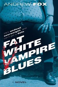 Cover image for Fat White Vampire Blues