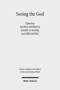 Cover image for Seeing the God: Image, Space, Performance, and Vision in the Religion of the Roman Empire